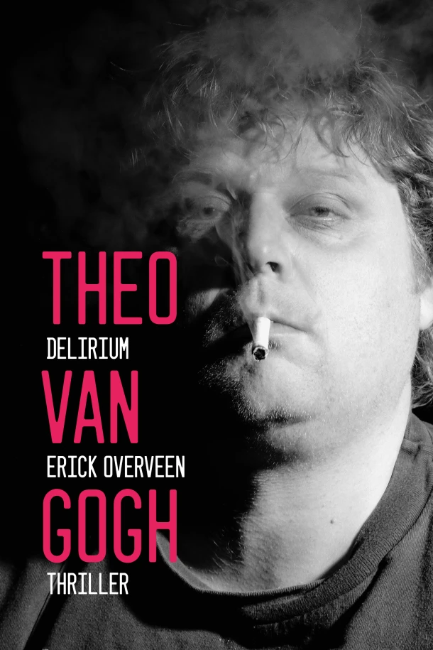 Theo van Gogh – Erick Overveen – boek cover