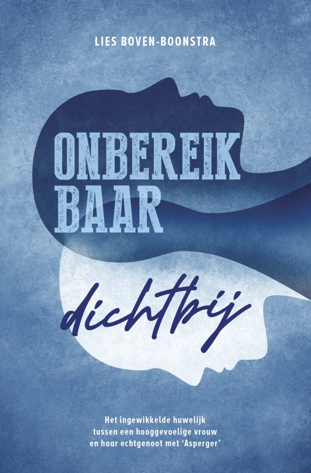 Onbereikbaar dichtbij – Lies Boven-Boonstra – boek cover