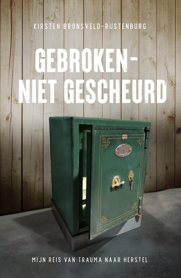 Gebroken - niet gescheurd – Kirsten Bronsveld-Rustenburg – boek cover