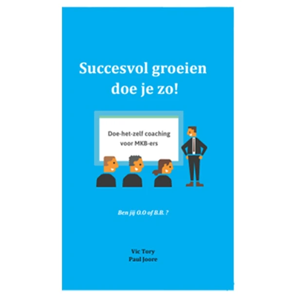 Succesvol groeien doe je zo! – Paul Joore – boek cover