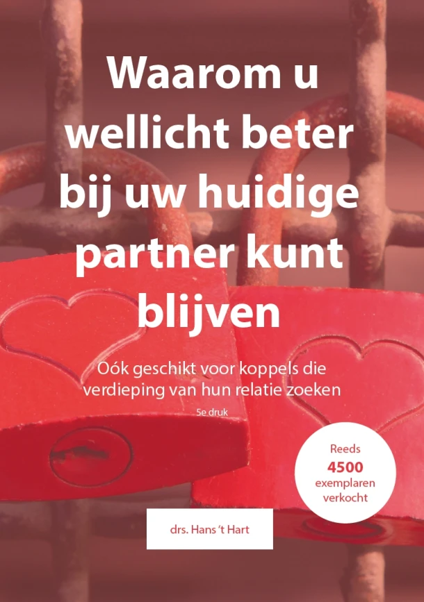 Waarom u wellicht beter bij uw huidige partner kunt blijven – Hans \'t Hart – boek cover
