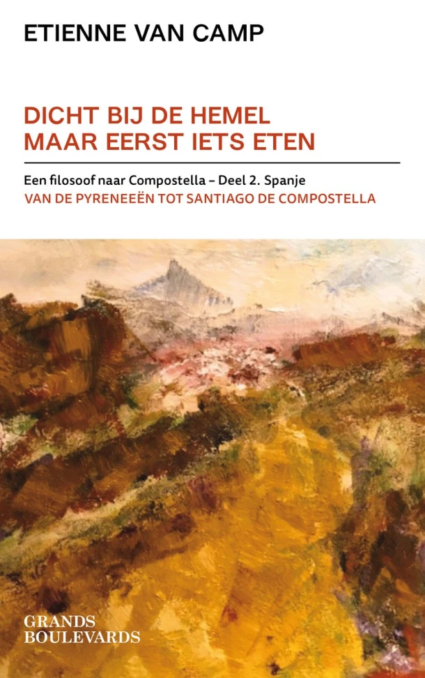 Dicht bij de hemel maar eerst iets eten 2 Spanje – Etienne J.L. Van Camp – boek cover