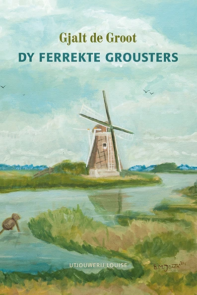 Dy ferrekte Grousters – Gjalt de Groot – boek cover