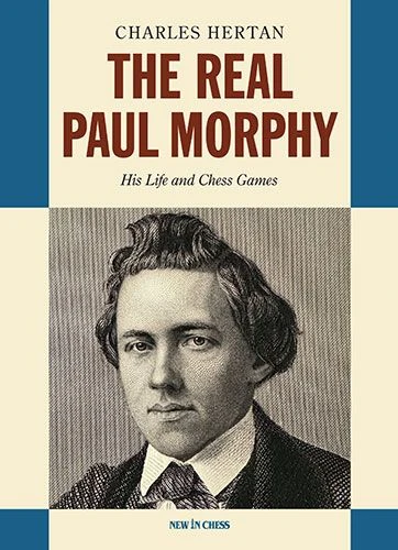 The Real Paul Morphy – Charles Hertan – boek cover