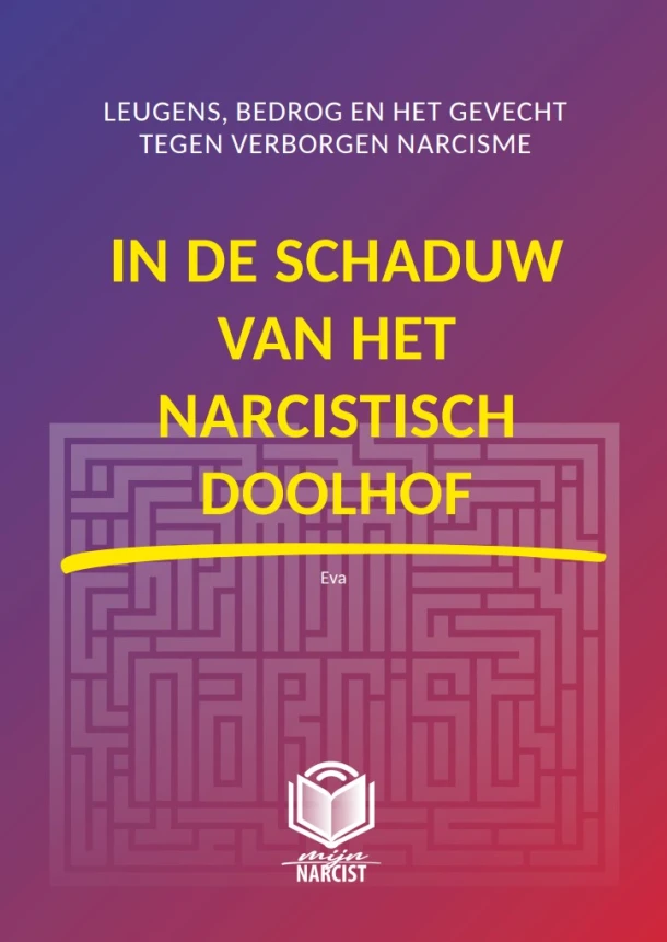 IN DE SCHADUW VAN HET NARCISTISCH DOOLHOF – EVA Pseudoniem – boek cover