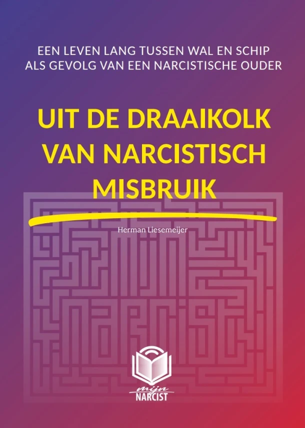 Uit de draaikolk van narcistisch misbruik – Herman Liesmeijer – boek cover
