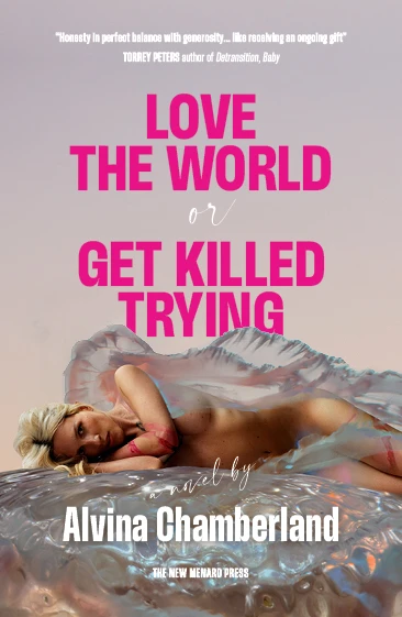 Love the World, or Get Killed Trying – Alvina Chamberland – boek cover