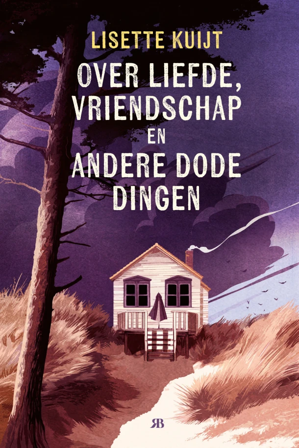 Over liefde, vriendschap en andere dode dingen – Lisette Kuijt – boek cover