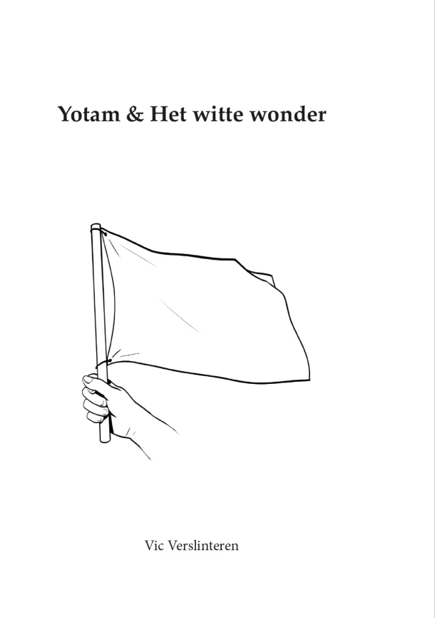 Yotam & Het witte wonder – Vic Verslinteren – boek cover