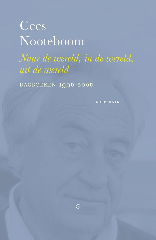 Naar de wereld, in de wereld, uit de wereld – Cees Nooteboom – boek cover