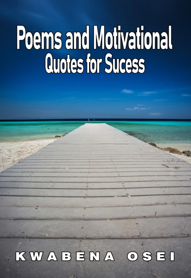 Poems and Motivational Quotes for Success – Joseph Kwabena Osei – boek cover