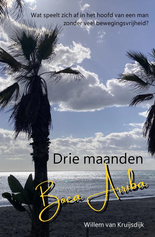 Drie maanden Boca Arriba – Willem van Kruisdijk – boek cover