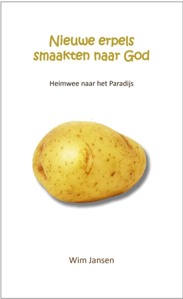 Nieuwe erpels smaakten naar God – Wim Jansen – boek cover