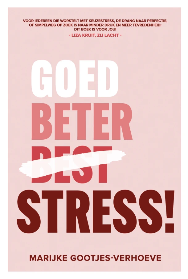 Goed, beter, Stress! – Marijke Gootjes-Verhoeve – boek cover