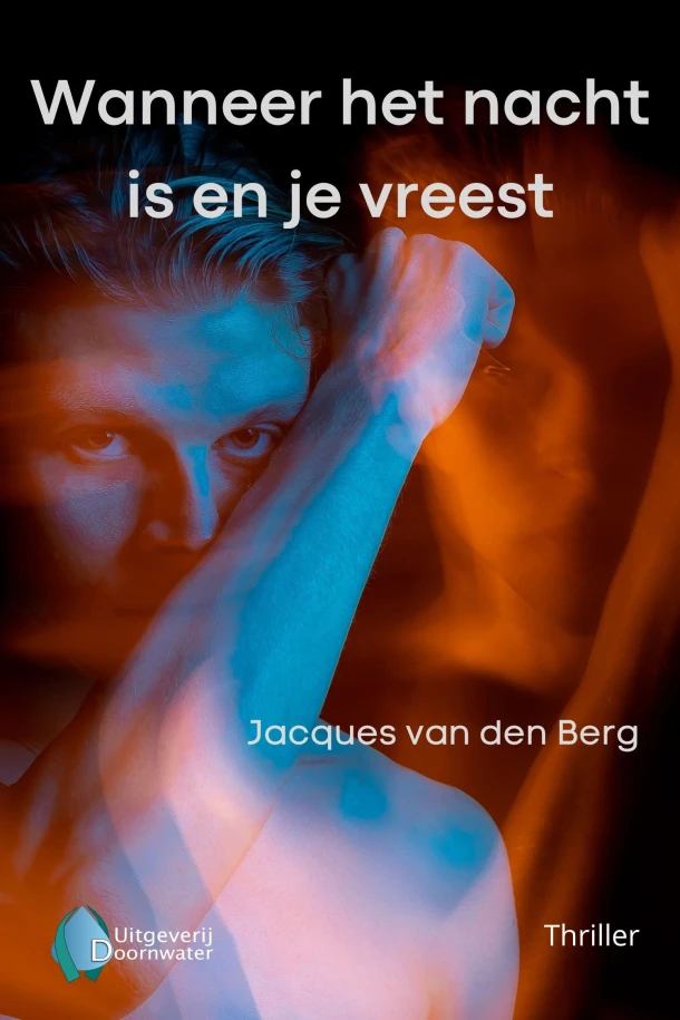 Wanneer het nacht is en je vreest – Jacques van den Berg – boek cover