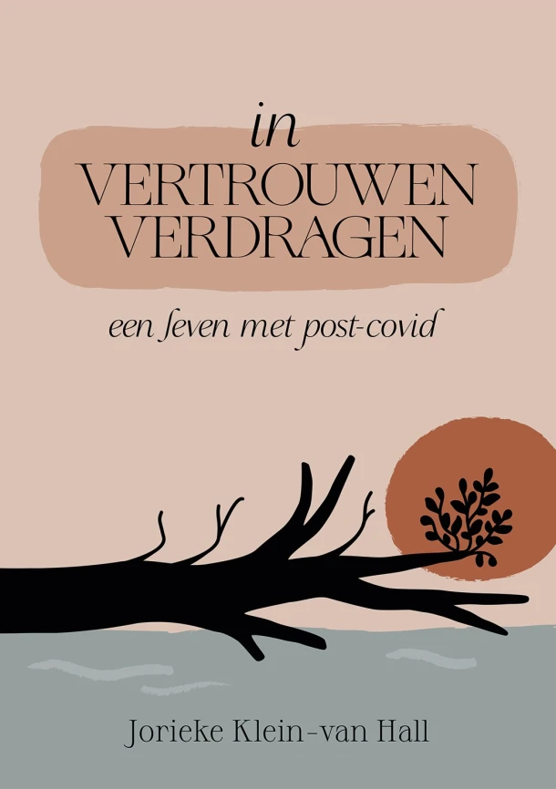 In vertrouwen verdragen – Jorieke Klein-van Hall – boek cover