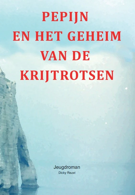 Pepijn en het geheim van de krijtrotsen – Dicky Rezel – boek cover