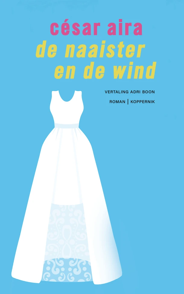De naaister en de wind – César Aira – boek cover