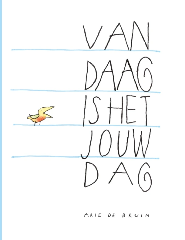 Vandaag is het jouw dag – Arie de Bruin – boek cover
