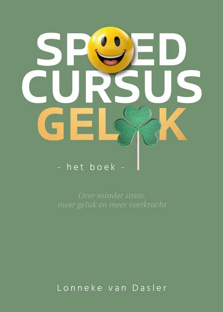 Spoedcursus Geluk – Lonneke van Dasler – boek cover