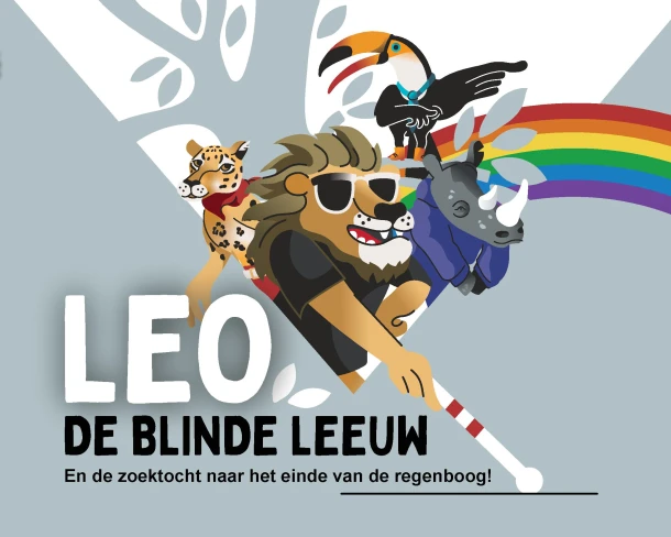 Leo, de blinde leeuw en de zoektocht naar het einde van de regenboog! – Timo Roozendaal – boek cover