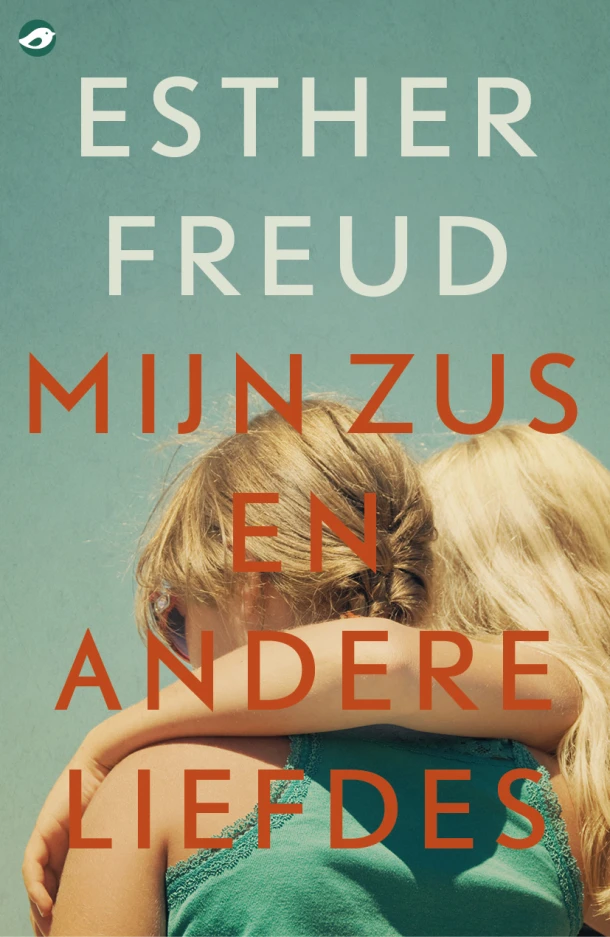 Mijn zus en andere liefdes – Esther Freud – boek cover