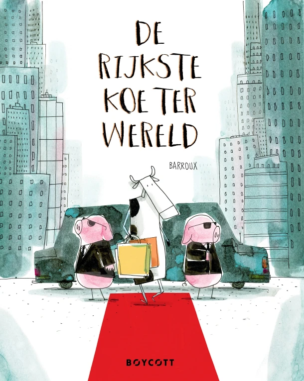 De rijkste koe ter wereld – Barroux – boek cover