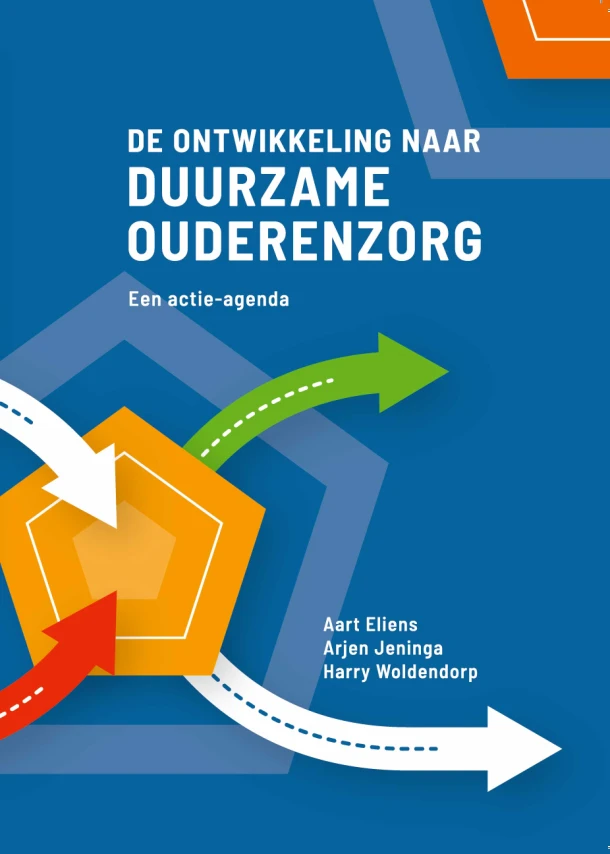De ontwikkeling naar duurzame ouderenzorg – Aart Eliens – boek cover