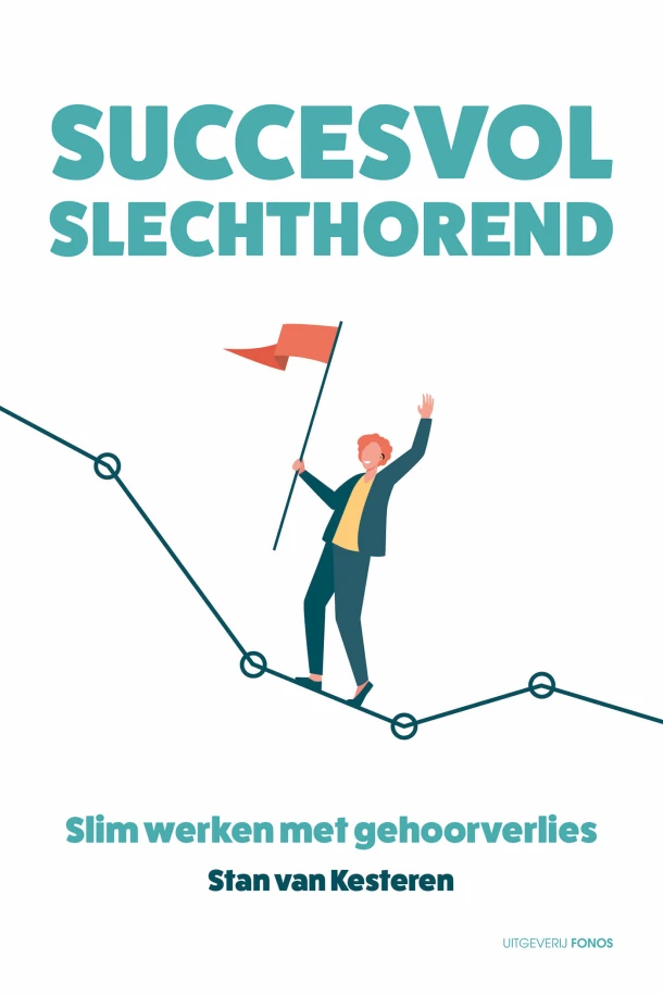 Succesvol slechthorend – Stan van Kesteren – boek cover