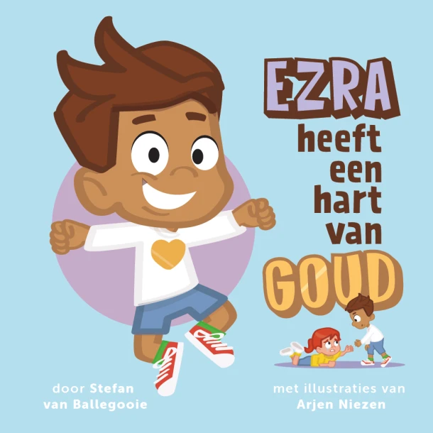 Ezra heeft een hart van goud – Stefan van Ballegooie – boek cover