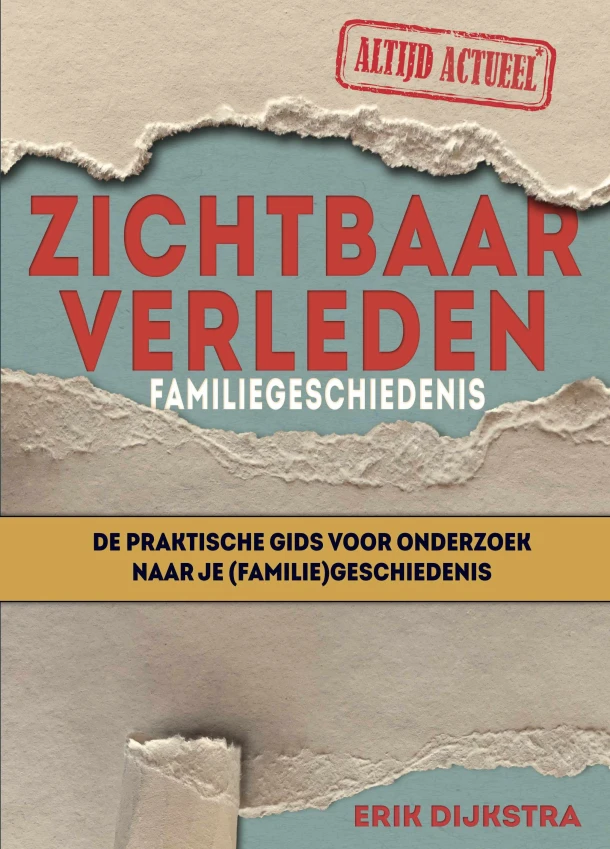 Zichtbaar verleden familiegeschiedenis – Erik Dijkstra – boek cover