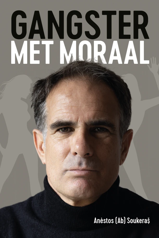 Gangster met moraal – Anèstos Ab Soukera? – boek cover