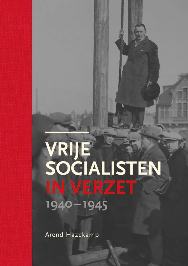 Vrije socialisten in verzet 1940-1945 – Arend Hazekamp – boek cover