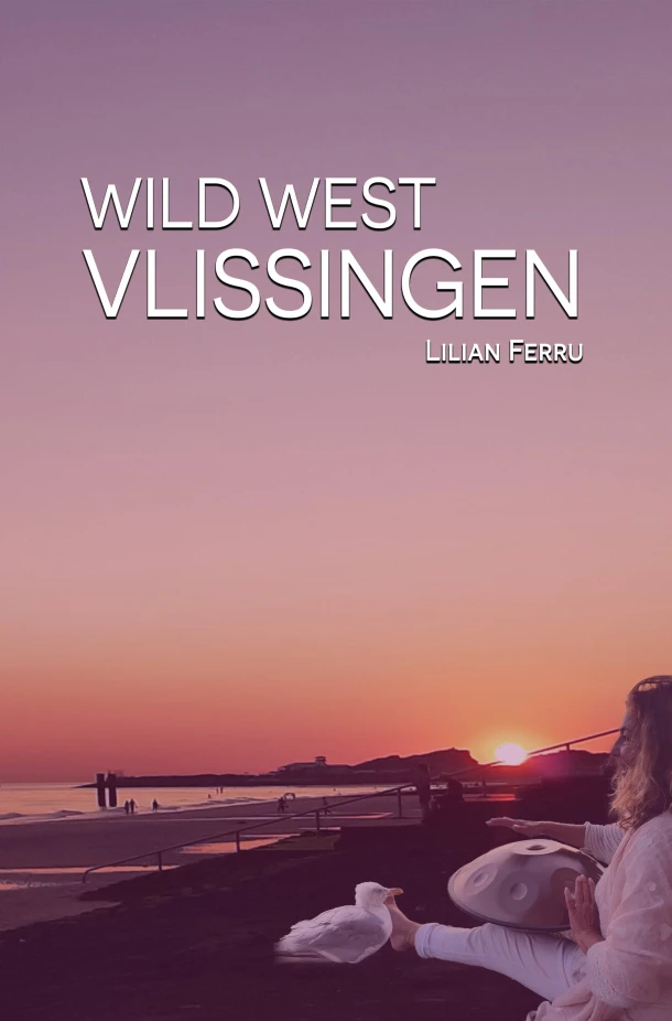Wild West Vlissingen – Lilian Ferru – boek cover