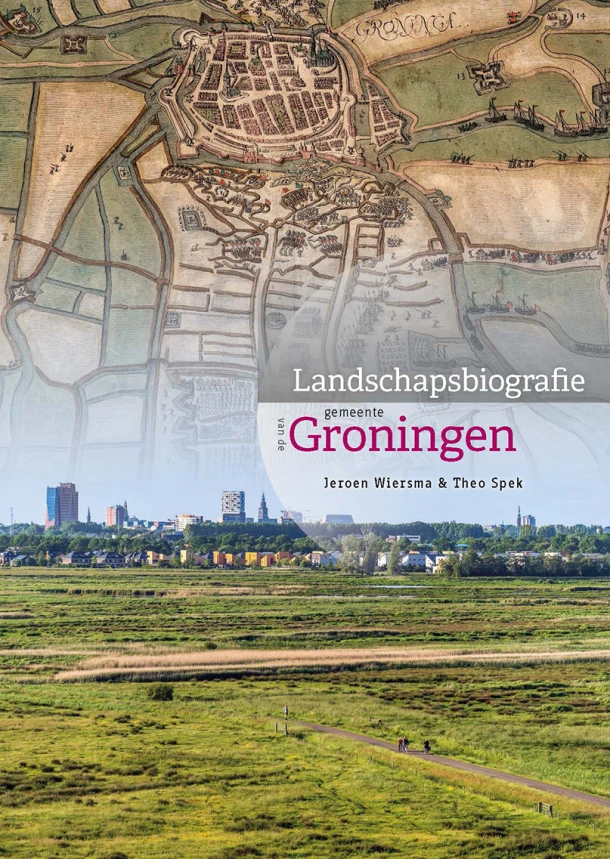 Landschapsbiografie gemeente Groningen – Jeroen Wiersma – boek cover