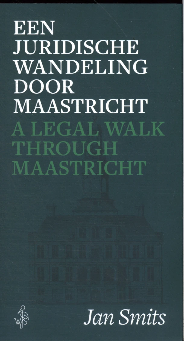 Een juridische wandeling door Maastricht – Jan Smits – boek cover