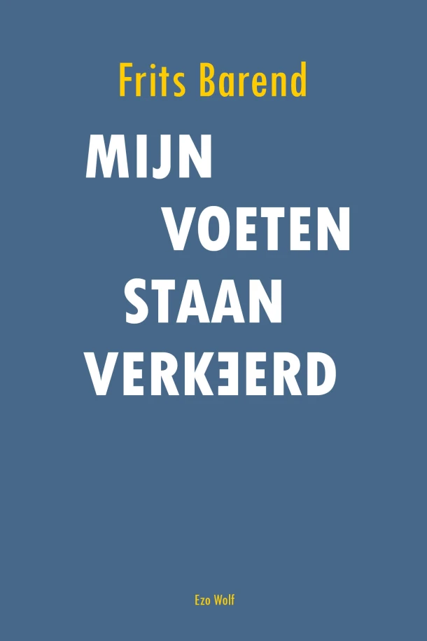 Mijn voeten staan verkeerd – Frits Barend – boek cover