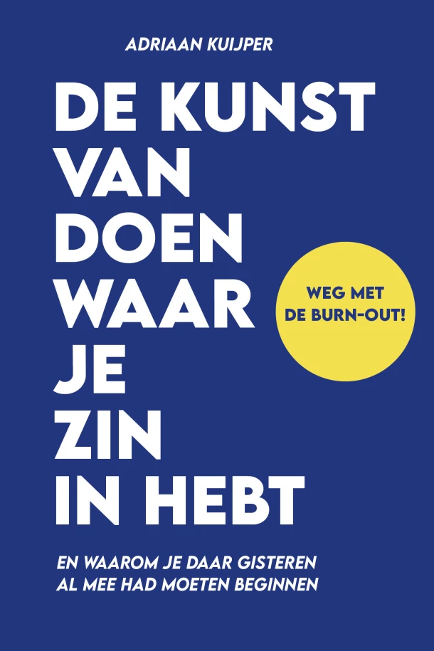 De kunst van het doen waar je zin in hebt – Adriaan Kuijper – boek cover
