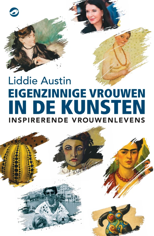 Eigenzinnige vrouwen in de kunsten – Liddie Austin – boek cover