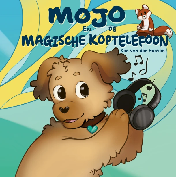 Mojo en de Magische Koptelefoon – Kim van der Hoeven – boek cover