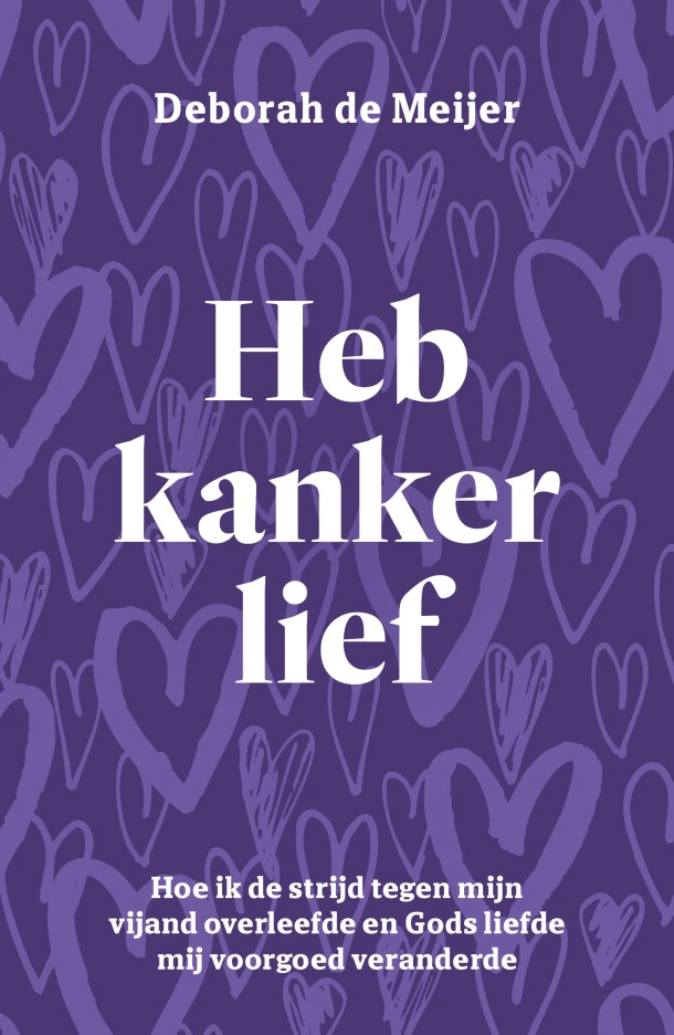 Heb kanker lief – Deborah de Meijer – boek cover