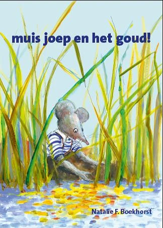 muis joep en het goud! – Natalie F. Boekhorst – boek cover