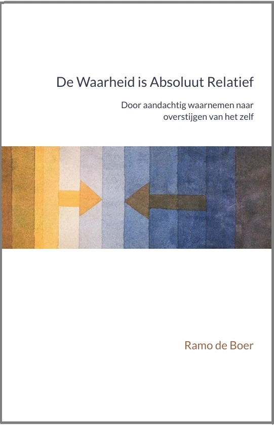 De waarheid is absoluut relatief – Ramo de Boer – boek cover