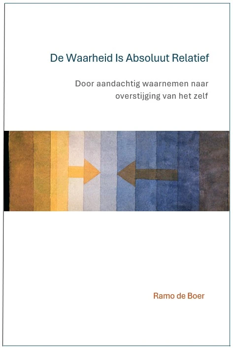 De Waarheid is Absoluut Relatief – Ramo de Boer – boek cover