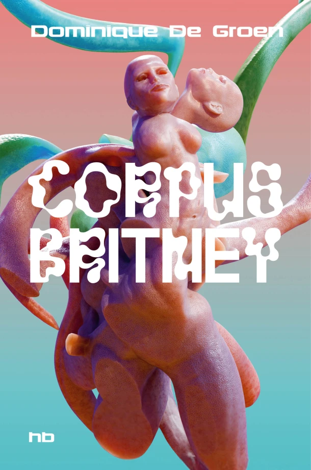 Corpus Britney – Dominique De Groen – boek cover