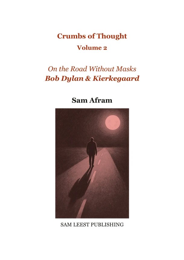 Bob Dylan & Kierkegaard - On the Road Without Masks – Sam Afram – boek cover