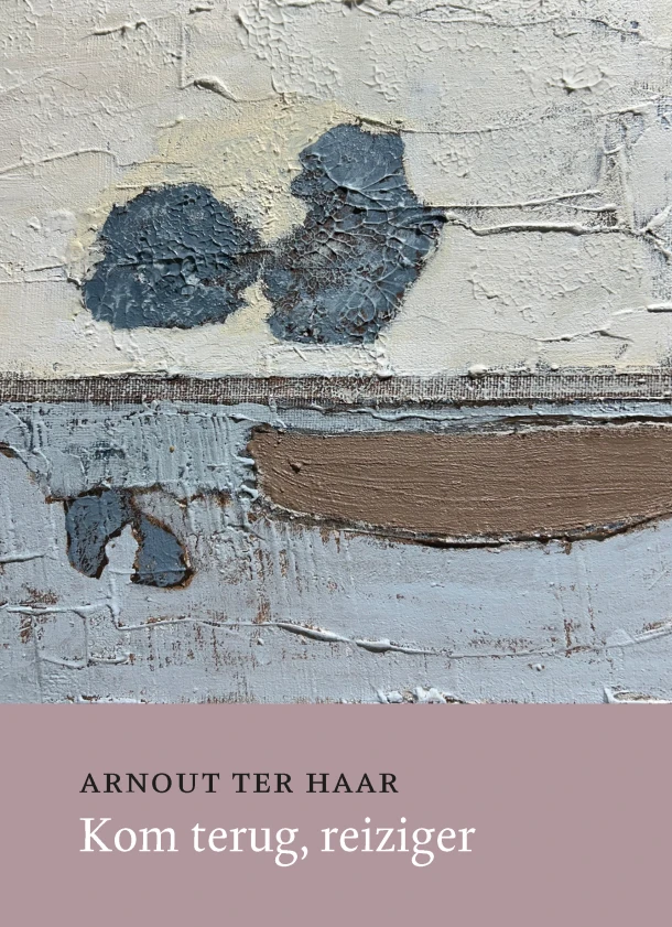 Kom terug, reiziger – Arnout ter Haar – boek cover