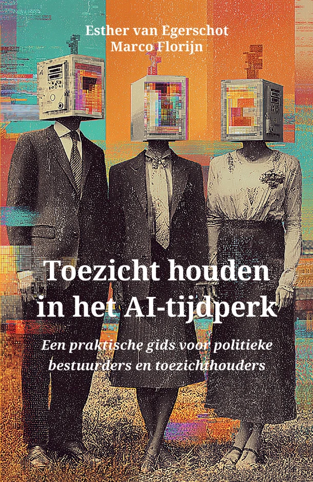 Toezicht houden in het AI-tijdperk – Marco Florijn – boek cover