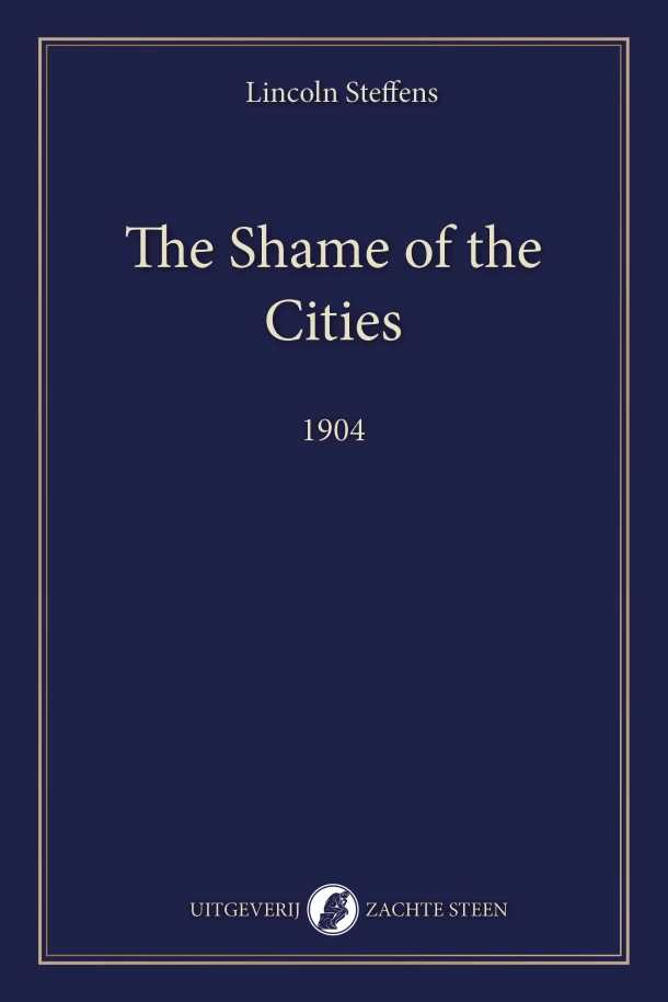 The Shame of the Cities – Lincoln Steffens – boek cover
