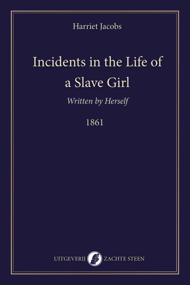 Incidents in the Life of a Slave Girl, Written by Herself – Harriet Jacobs – boek cover